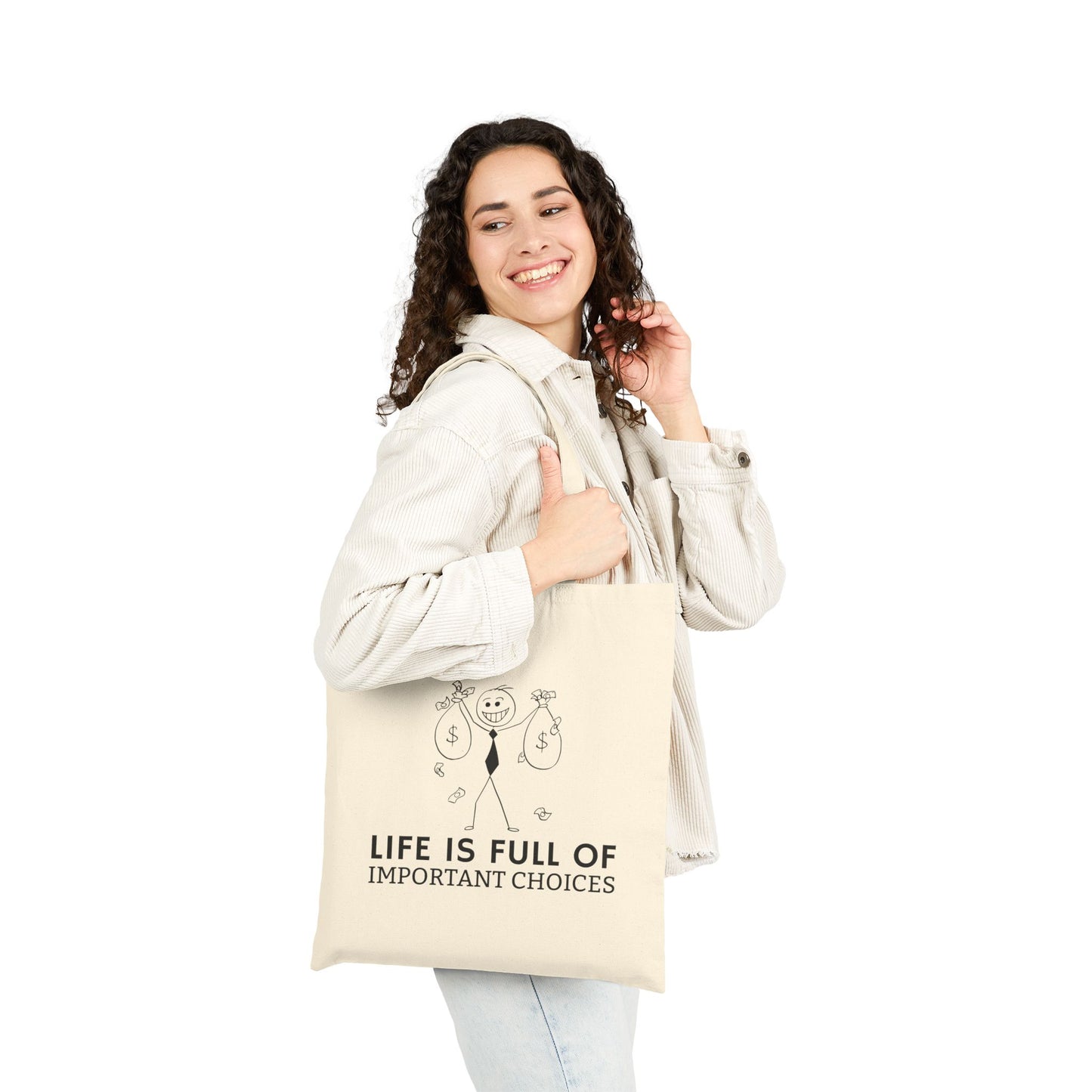 Life Is Full Of Important Choices Canvas Tote Bag