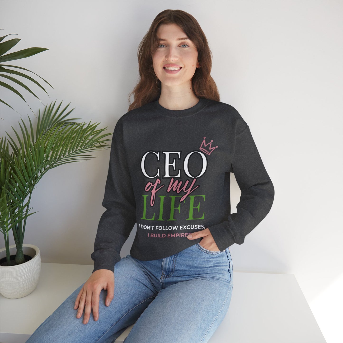 CEO of My Life Women’s Sweatshirt