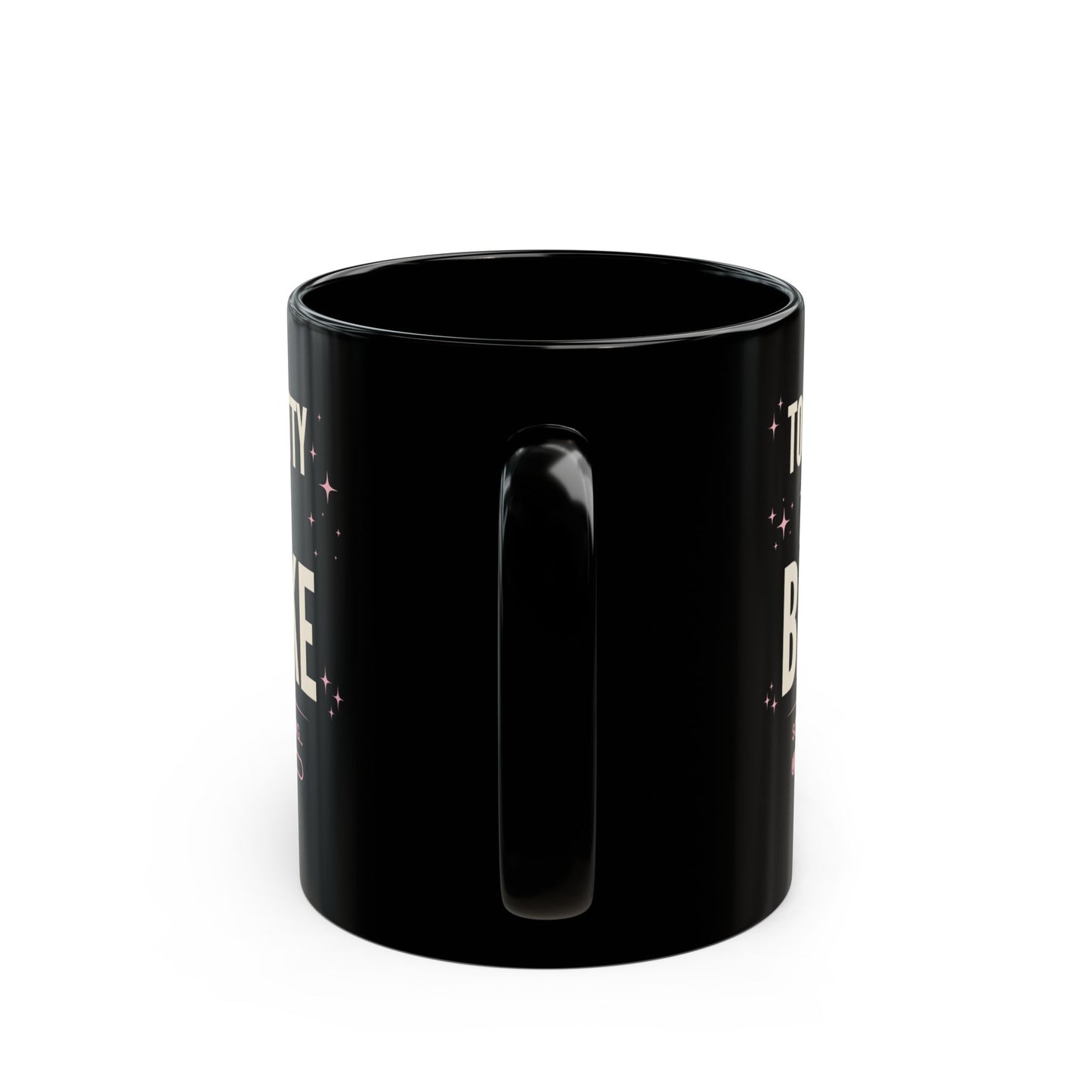 Too Pretty to Be Broke Black Mug