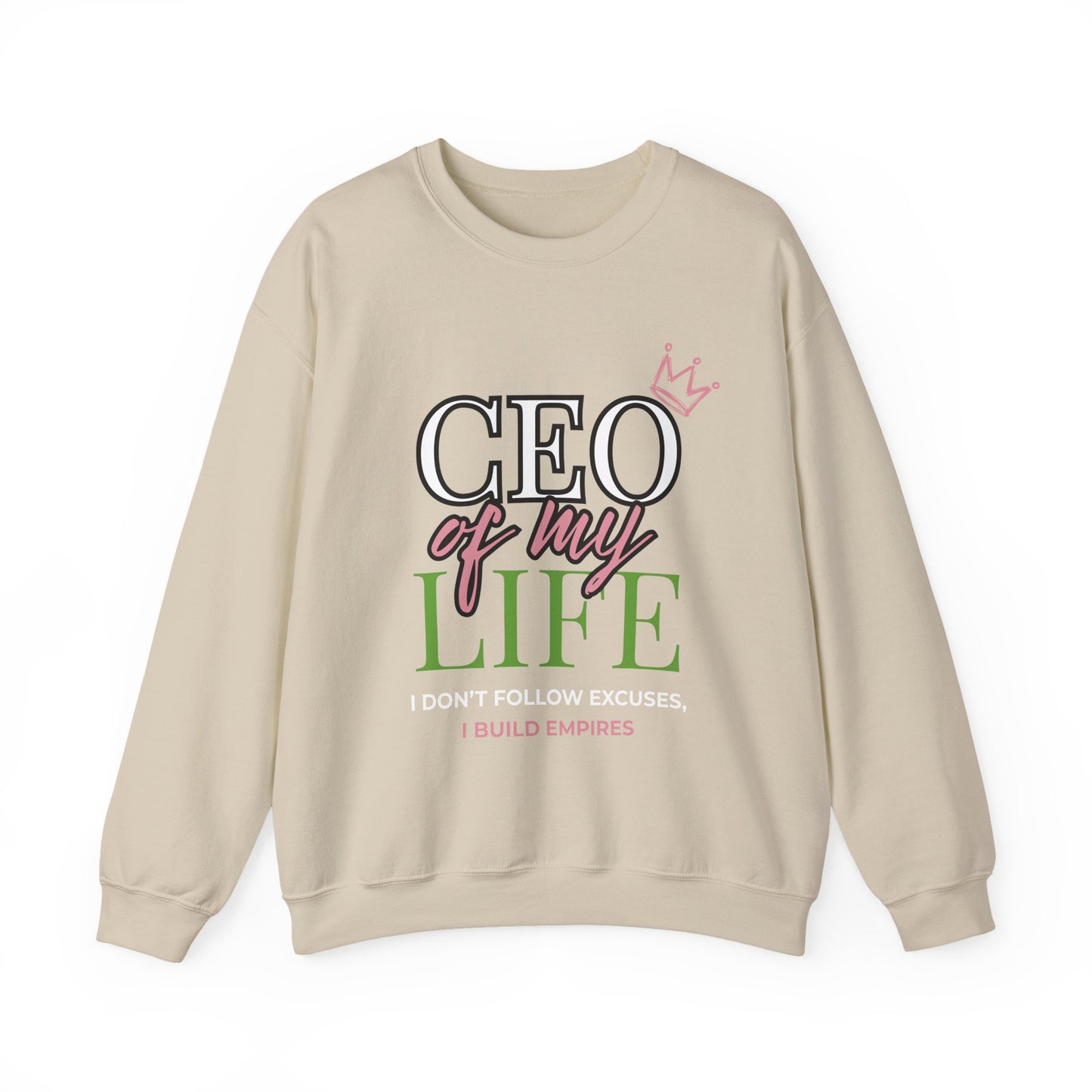 CEO of My Life Women’s Sweatshirt