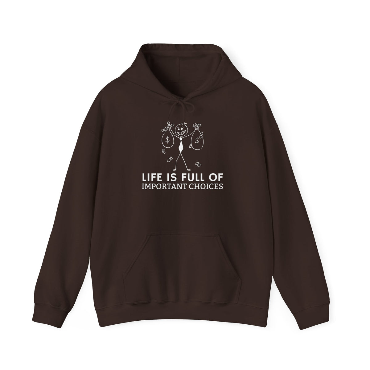 Life Is Full Of Important Choices Unisex Hoodie