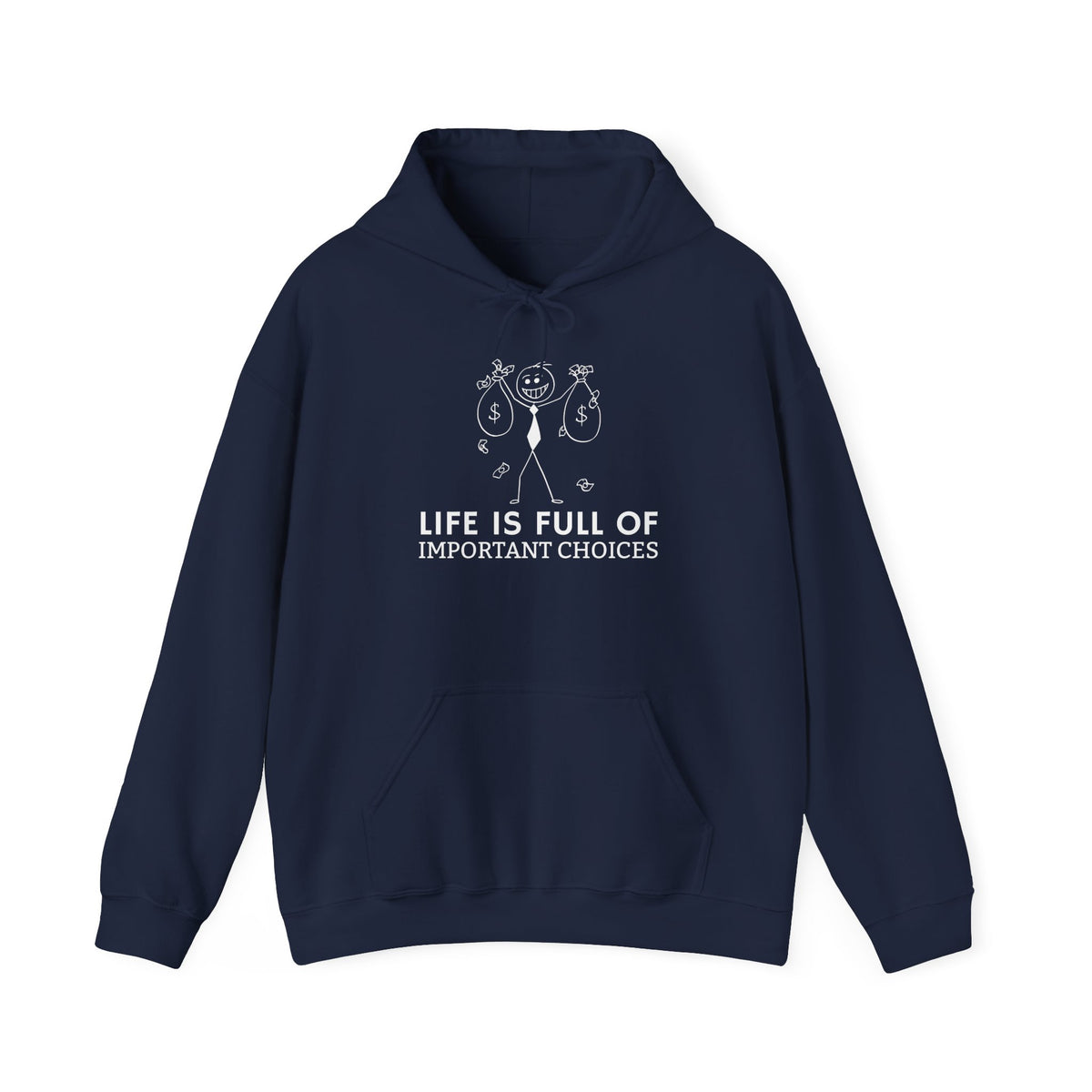 Life Is Full Of Important Choices Unisex Hoodie