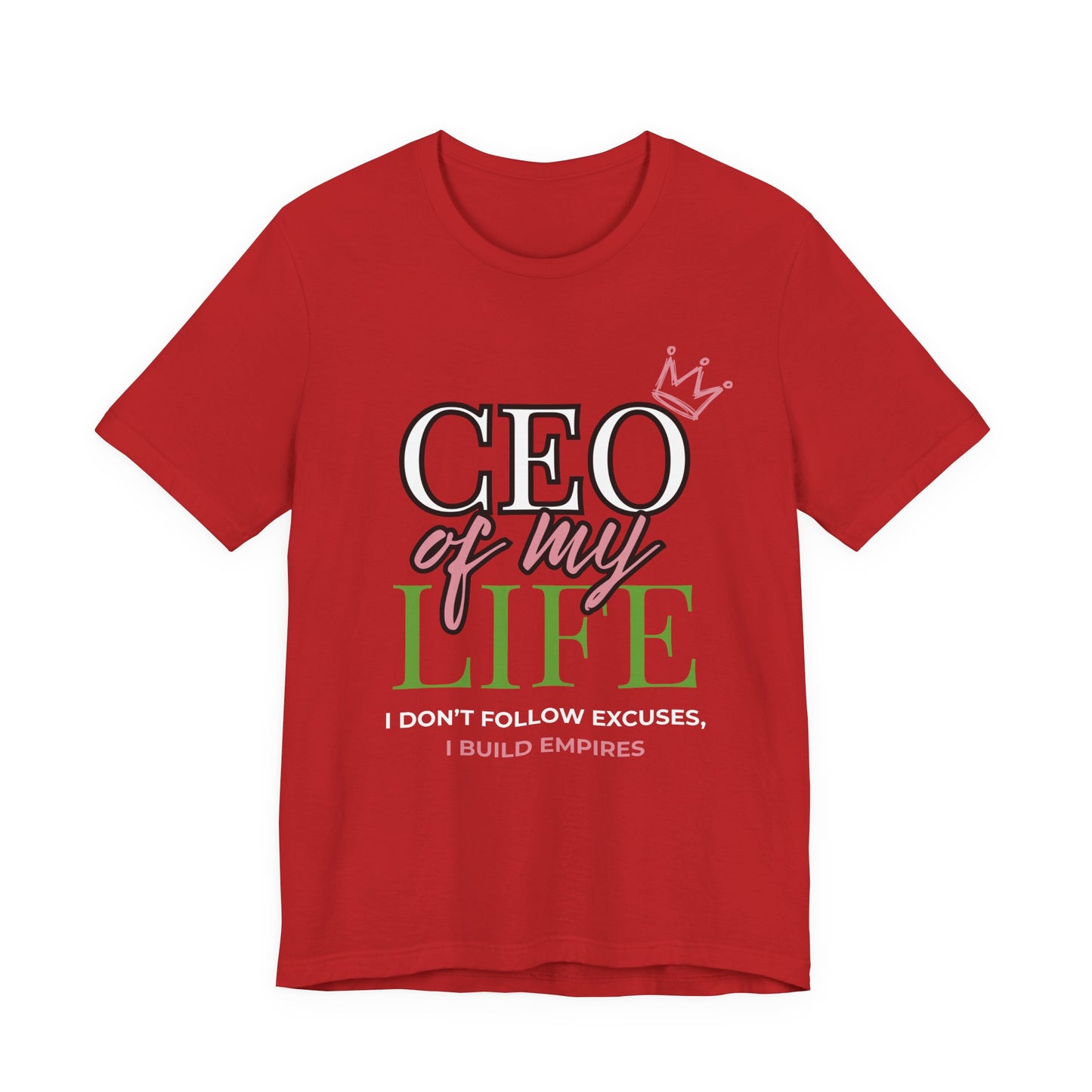 CEO of My Life Women’s T-Shirt