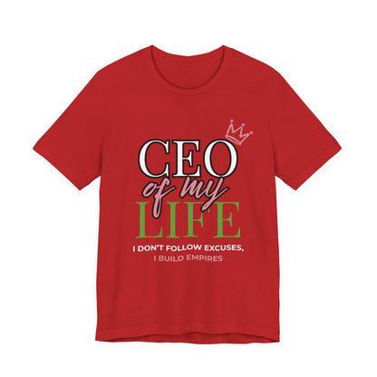 CEO of My Life Women’s T-Shirt