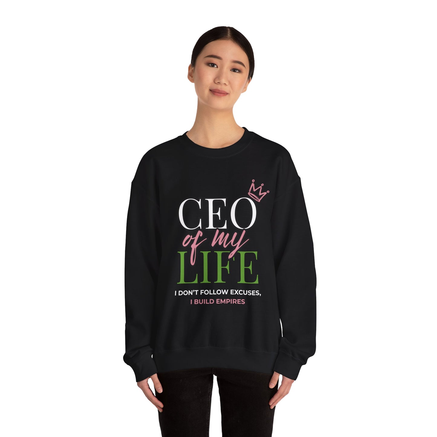 CEO of My Life Women’s Sweatshirt
