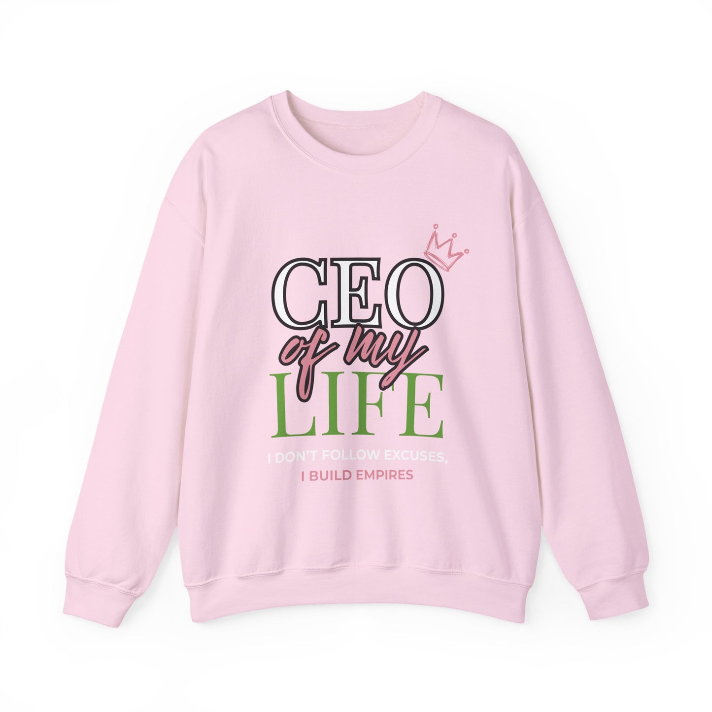 CEO of My Life Women’s Sweatshirt
