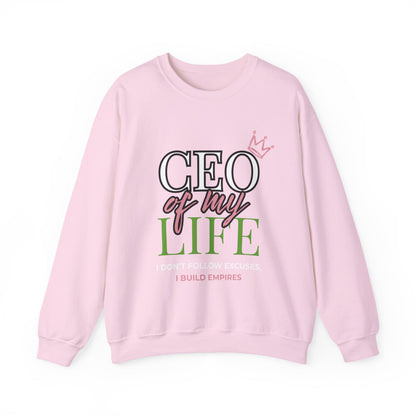 CEO of My Life Women’s Sweatshirt