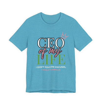 CEO of My Life Women’s T-Shirt