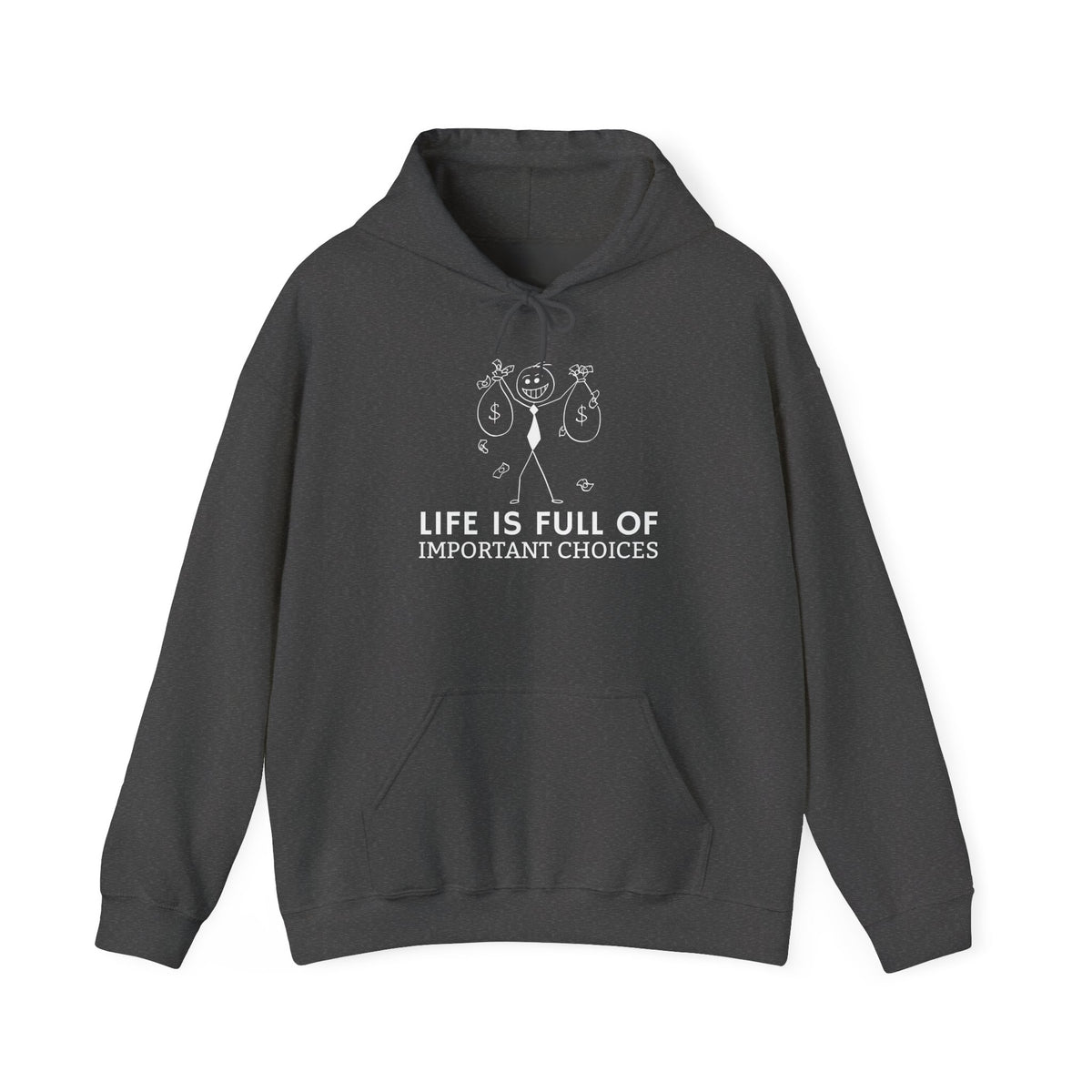 Life Is Full Of Important Choices Unisex Hoodie