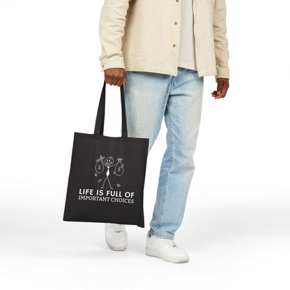 Life Is Full Of Important Choices Canvas Tote Bag