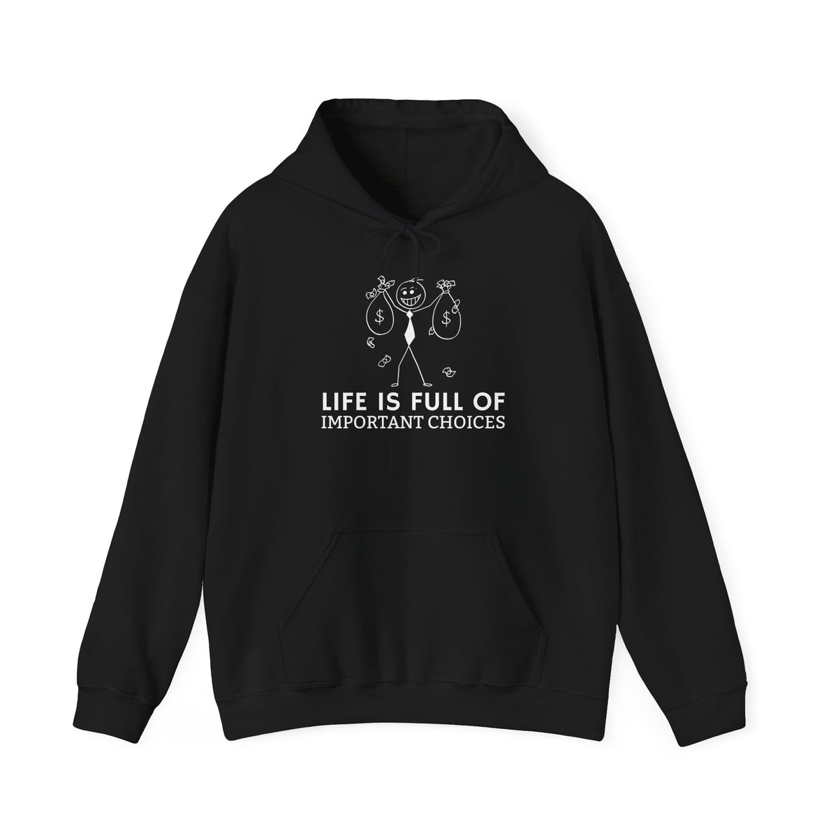 Life Is Full Of Important Choices Unisex Hoodie
