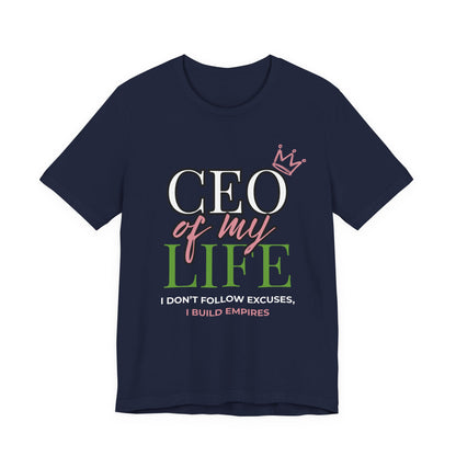CEO of My Life Women’s T-Shirt