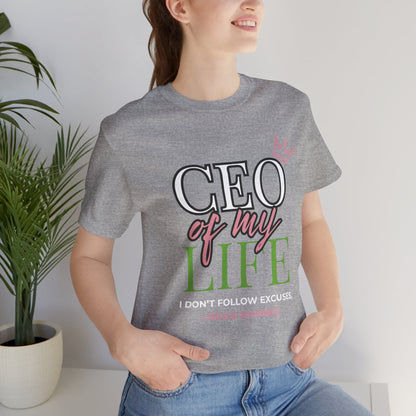 CEO of My Life Women’s T-Shirt