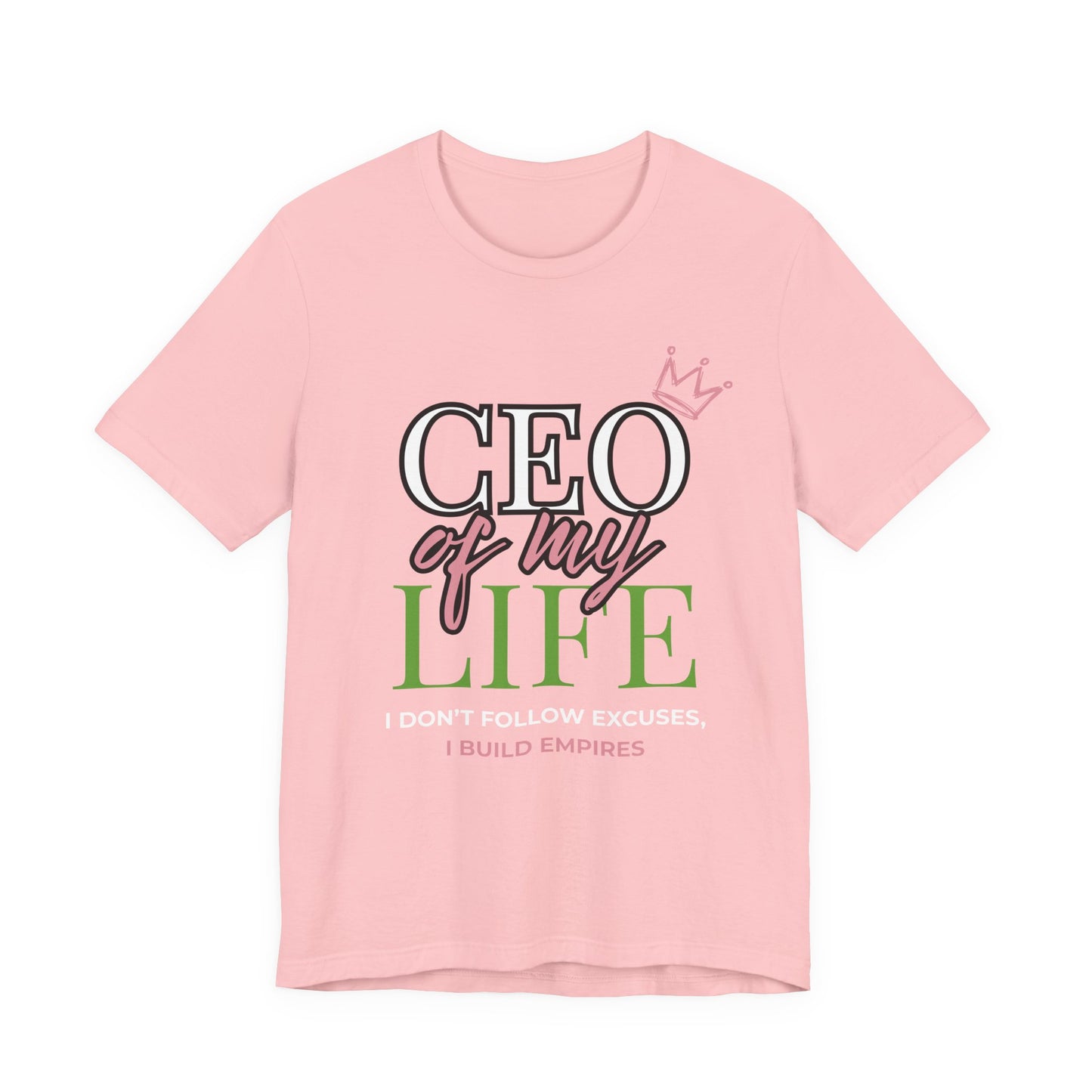 CEO of My Life Women’s T-Shirt