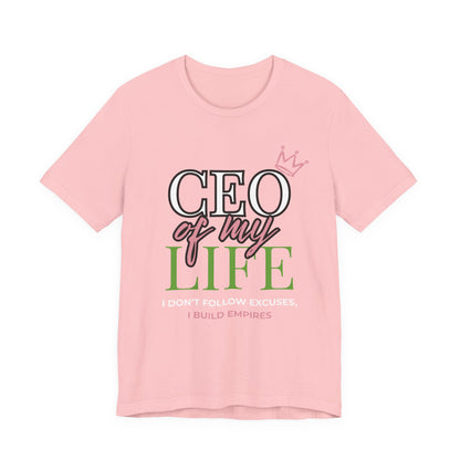 CEO of My Life Women’s T-Shirt