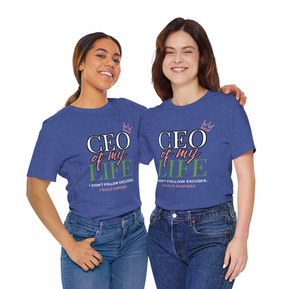 CEO of My Life Women’s T-Shirt