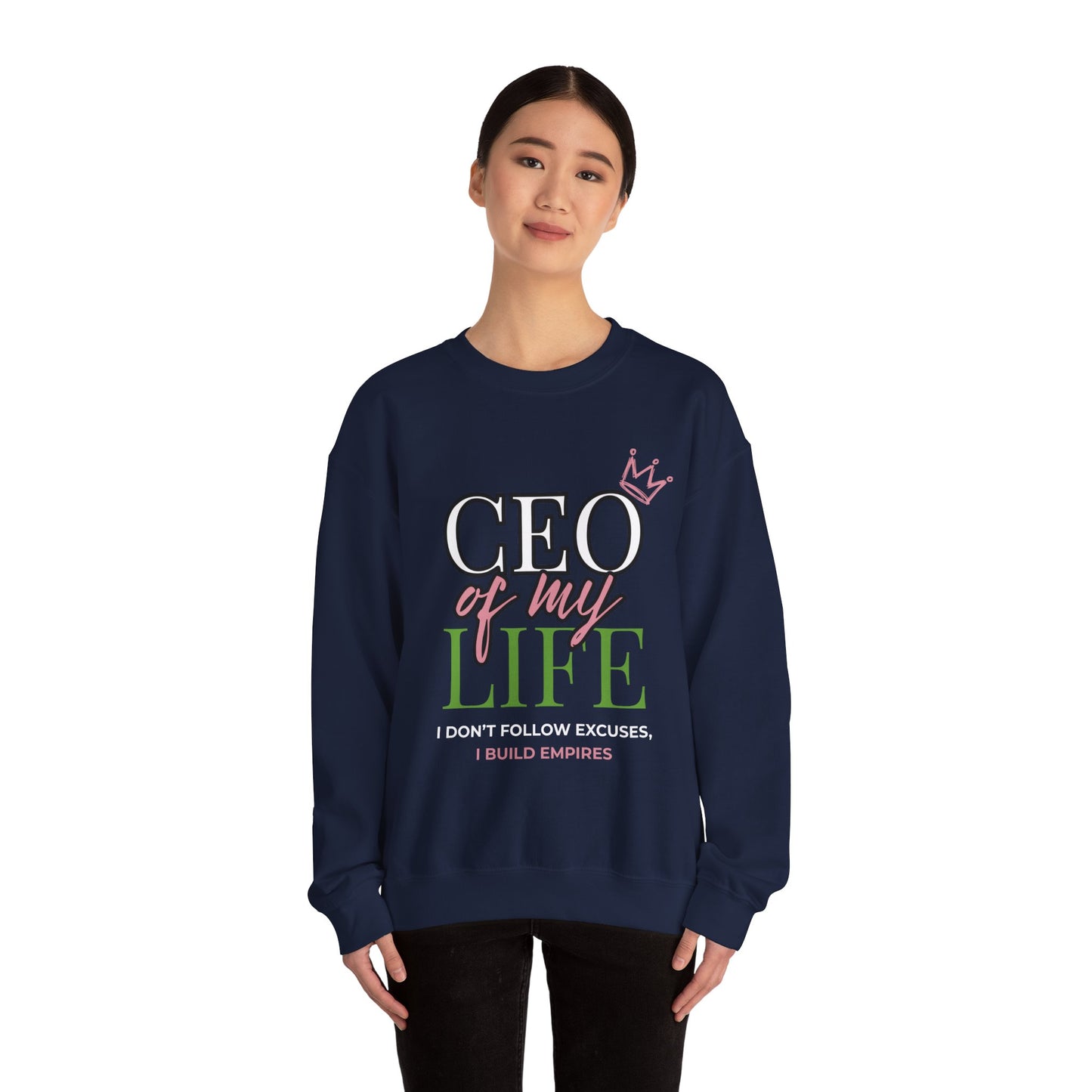 CEO of My Life Women’s Sweatshirt