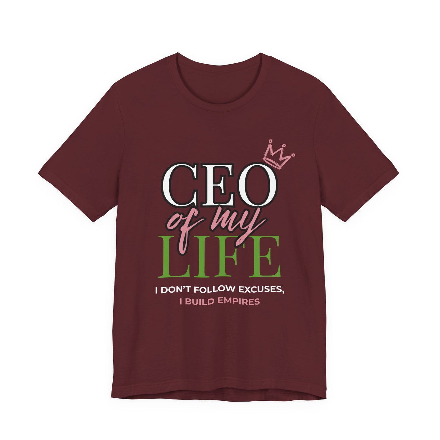 CEO of My Life Women’s T-Shirt