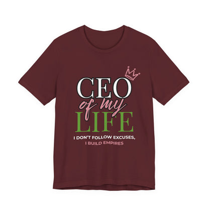 CEO of My Life Women’s T-Shirt