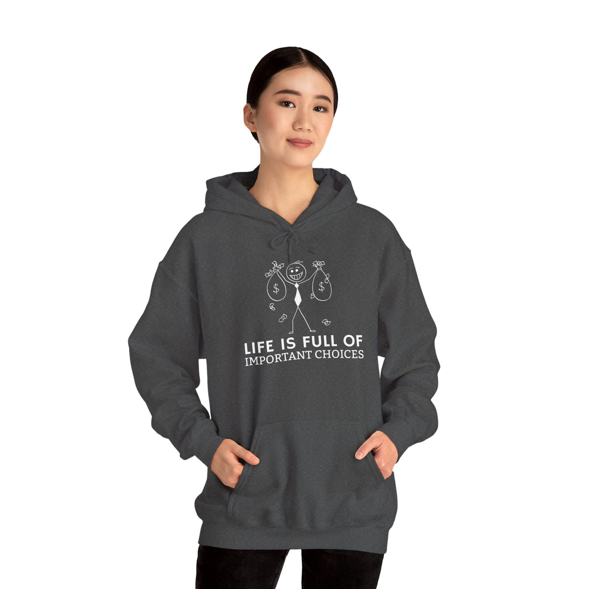 Life Is Full Of Important Choices Unisex Hoodie