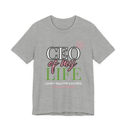 CEO of My Life Women’s T-Shirt