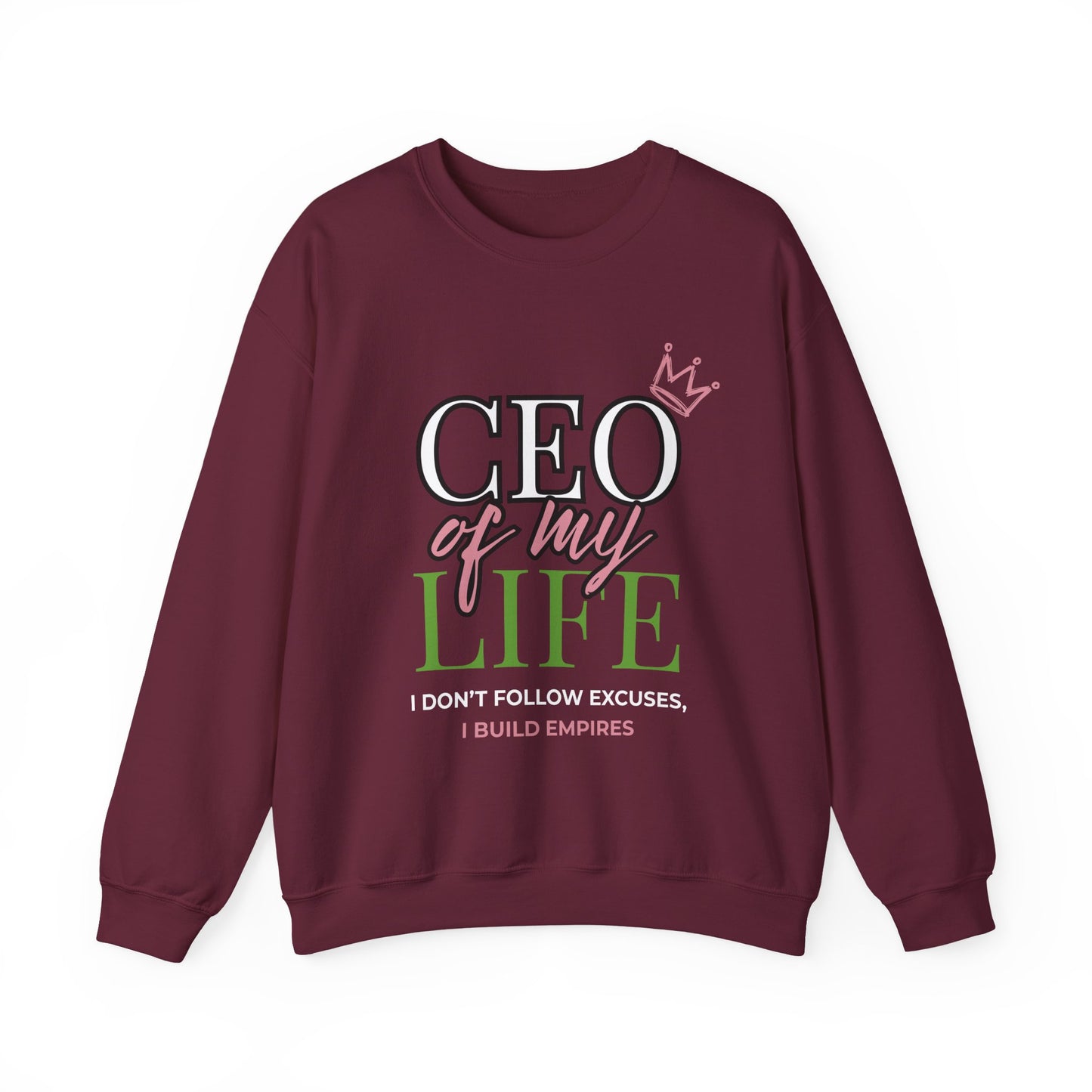 CEO of My Life Women’s Sweatshirt