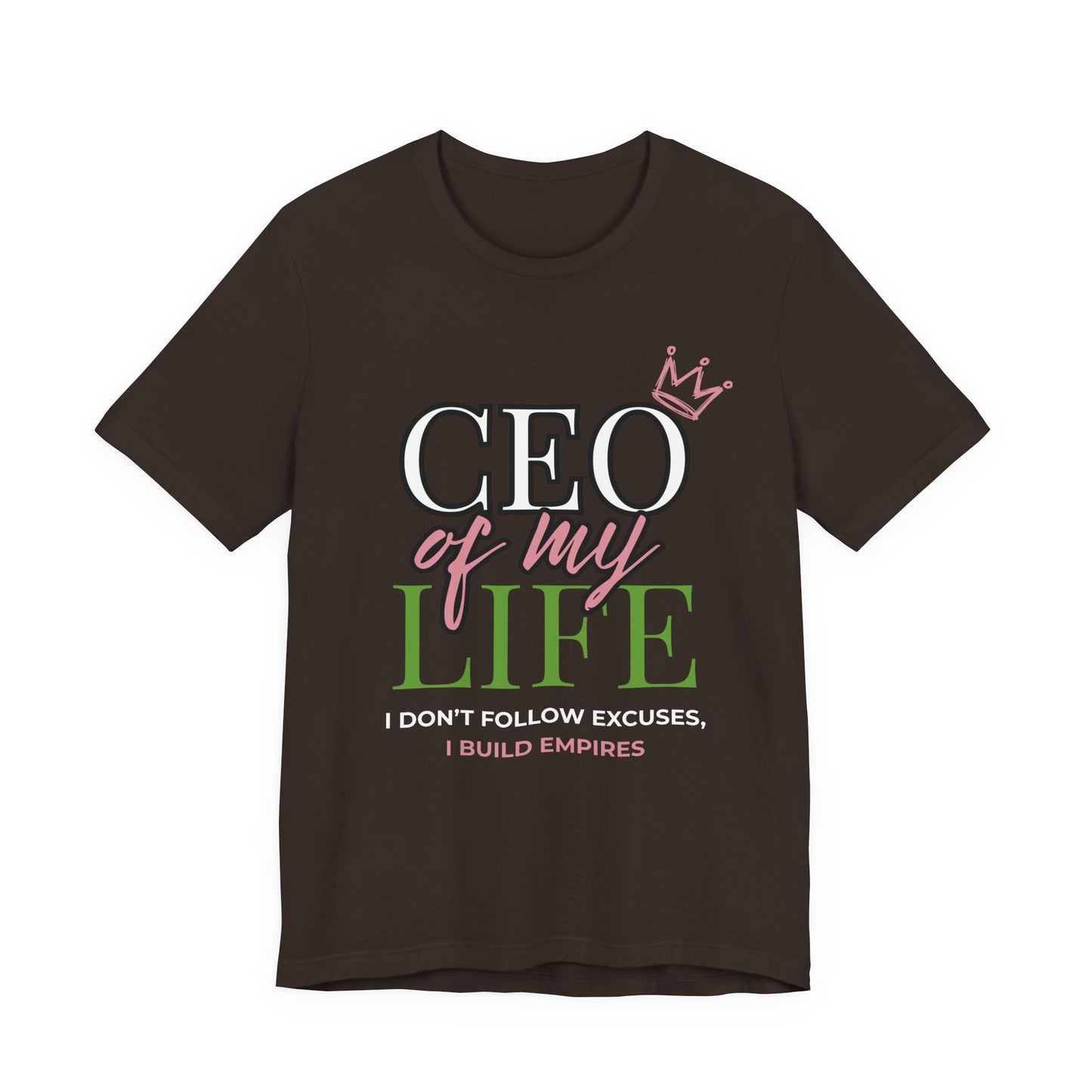CEO of My Life Women’s T-Shirt