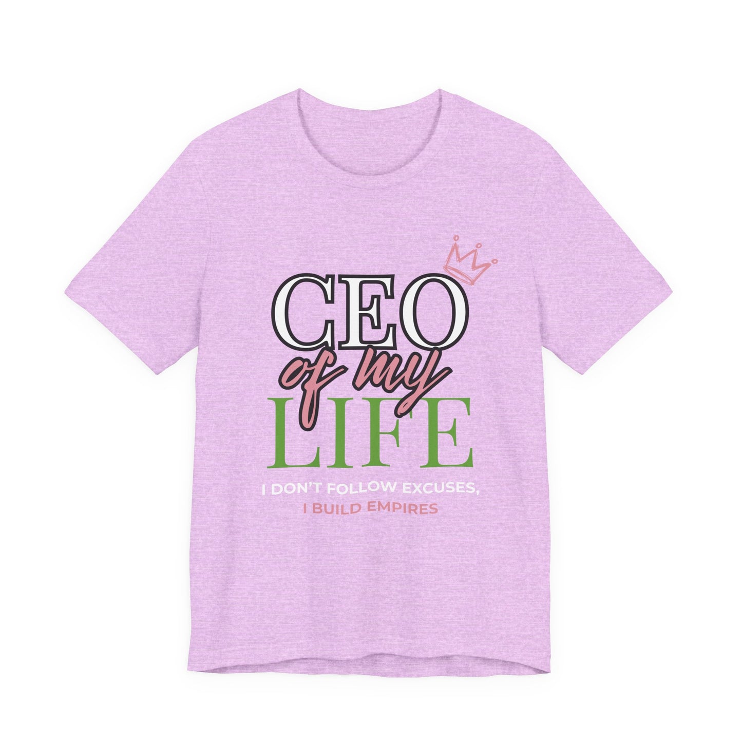 CEO of My Life Women’s T-Shirt