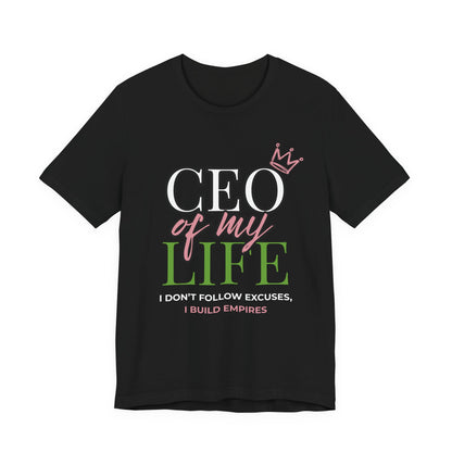 CEO of My Life Women’s T-Shirt