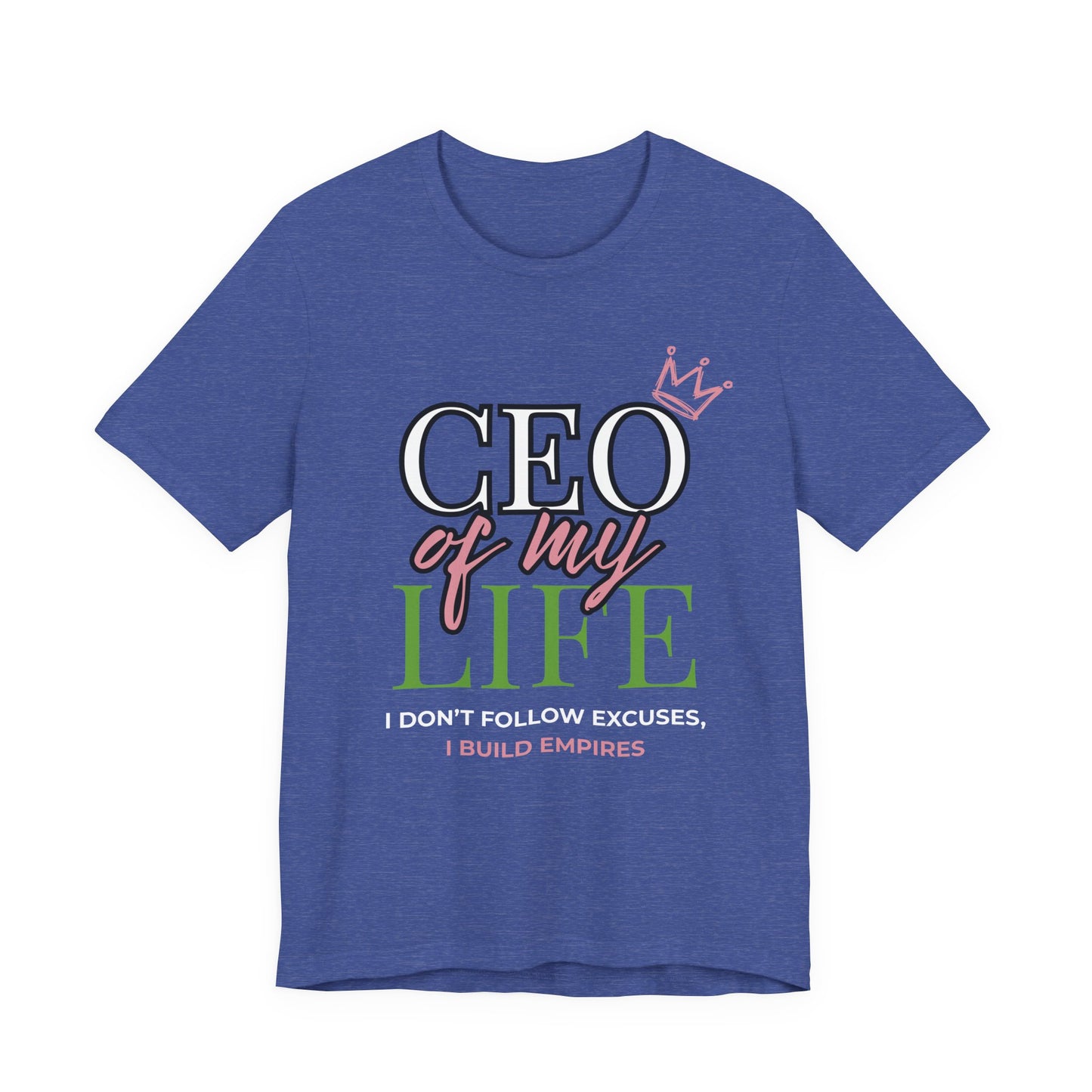 CEO of My Life Women’s T-Shirt
