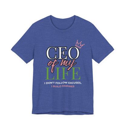 CEO of My Life Women’s T-Shirt