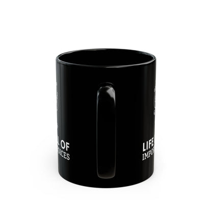 Life Is Full Of Important Choices Mug