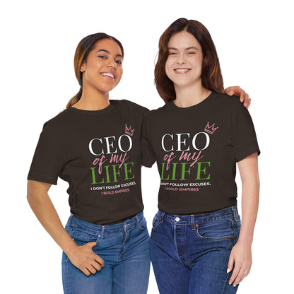 CEO of My Life Women’s T-Shirt