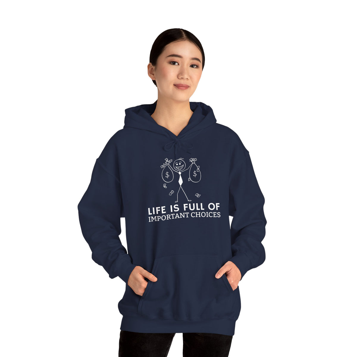 Life Is Full Of Important Choices Unisex Hoodie