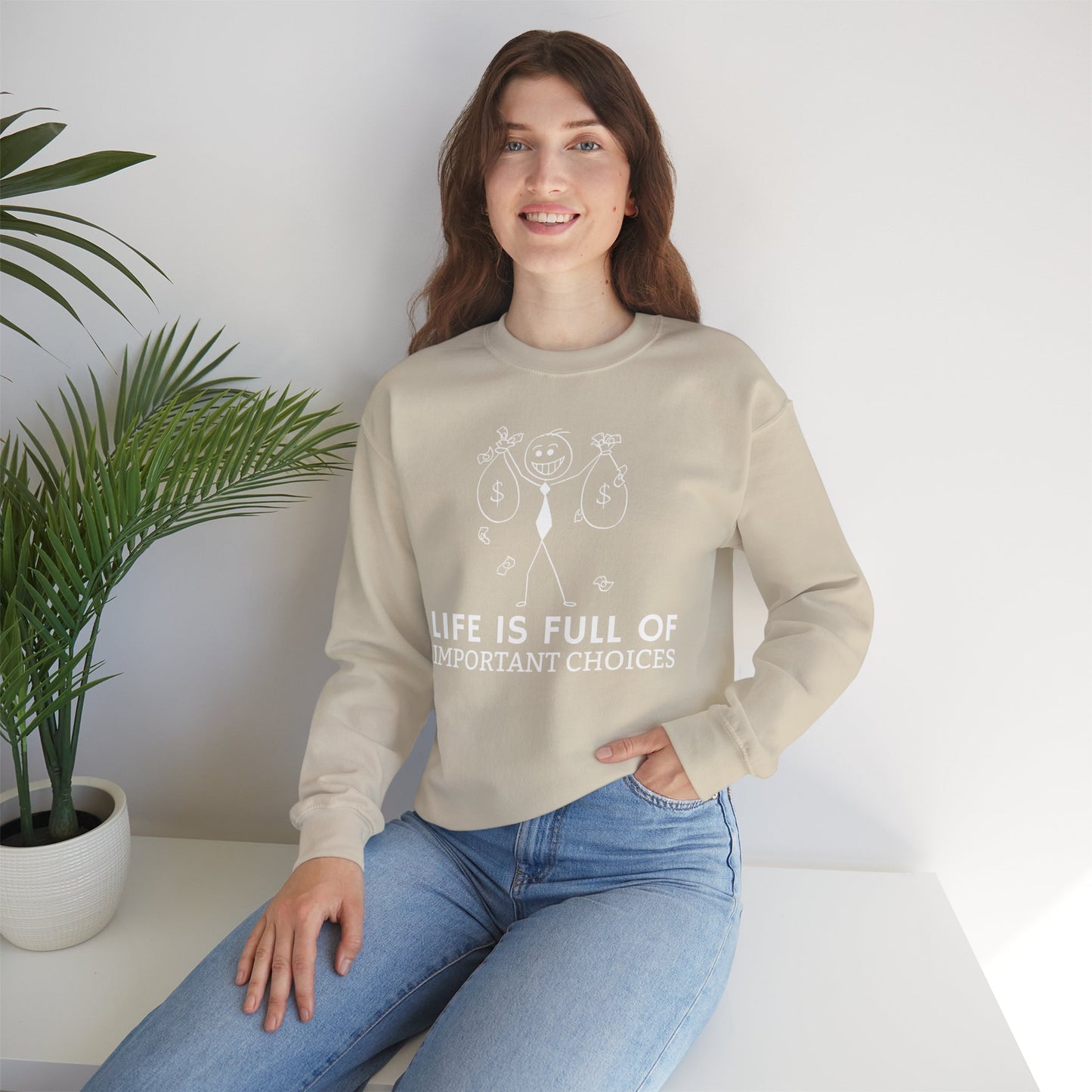 Life Is Full Of Important Choices Unisex Sweatshirt