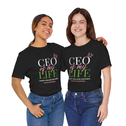 CEO of My Life Women’s T-Shirt