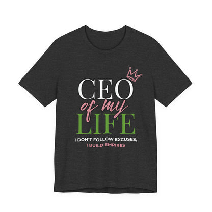 CEO of My Life Women’s T-Shirt