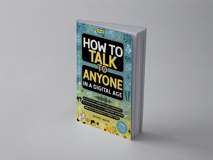 How to Talk to Anyone in a Digital Age