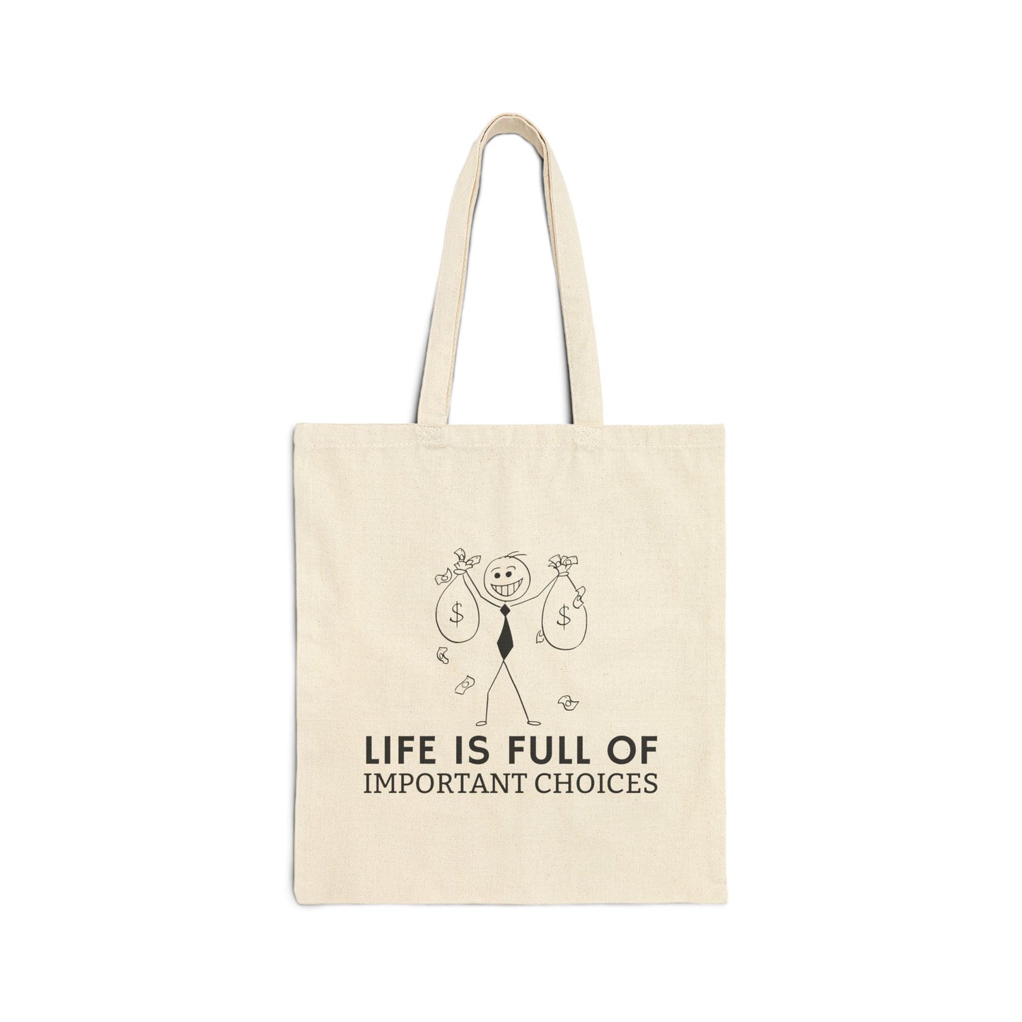 Life Is Full Of Important Choices Canvas Tote Bag